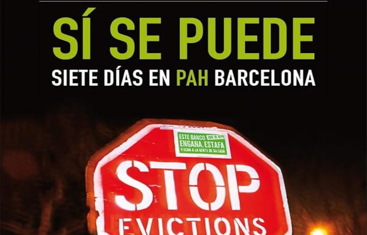 A red stop sign reads 'STOP EVICTIONS'. Above, bold text says 'SÍ SE PUEDE: SIETE DÍAS EN PAH BARCELONA'.