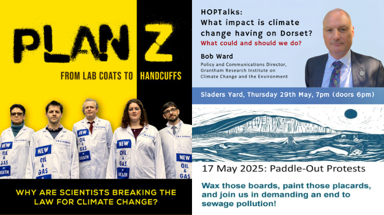Poster with visuals for three events: Plan Z film screening, HOPTalks with Bob Ward on climate change in Dorset, and 17 May paddle-out protest against sewage pollution.